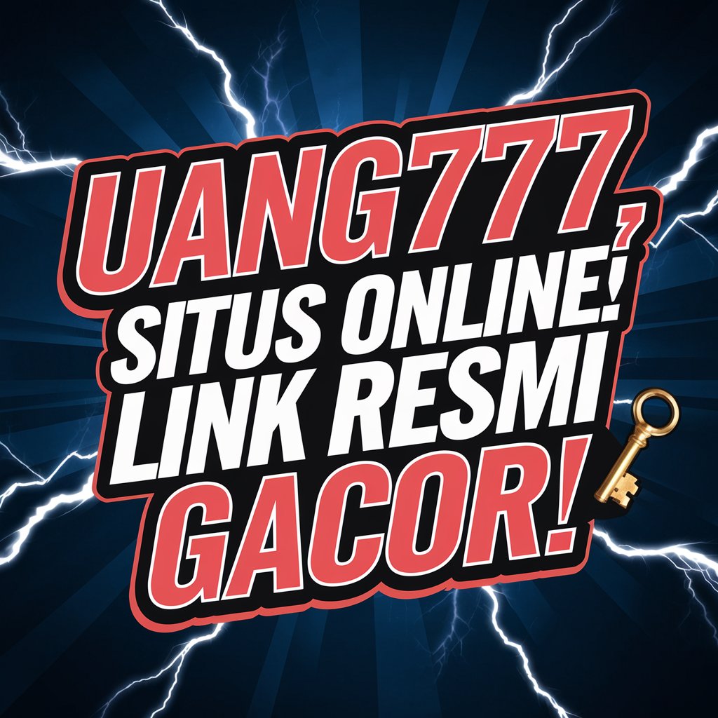 UANG777 | Register for the Best Site Games and Get a 100% Guaranteed Bonus